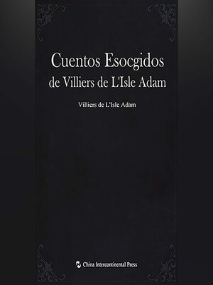 cover image of Cuentos Esocgidos de Villiers de L'Isle-Adam